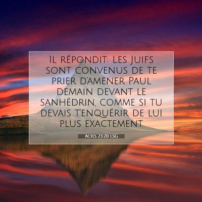 Actes 23:20 Verset biblique expliqué