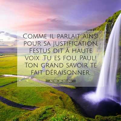 Actes 26:24 Verset biblique expliqué