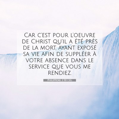 Philippiens 2:30 LSG Image du verset biblique