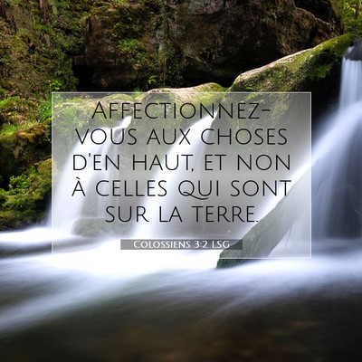 Colossiens 3:2 LSG Image du verset biblique