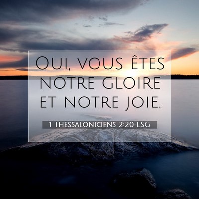 1 Thessaloniciens 2:20 LSG Image du verset biblique