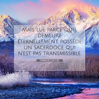 Hébreux 7:24 LSG Image du verset biblique