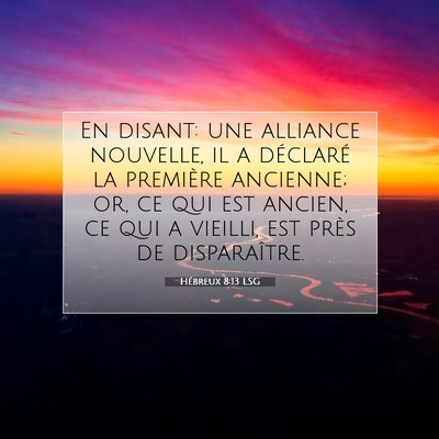 Hébreux 8:13 Verset biblique expliqué