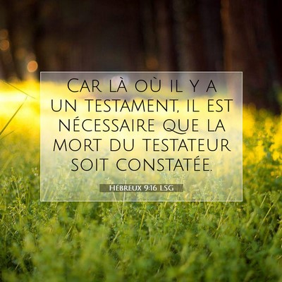 Hébreux 9:16 Verset biblique expliqué