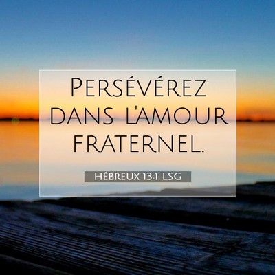 Hébreux 13:1 Verset biblique expliqué