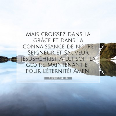 2 Pierre 3:18 LSG Image du verset biblique