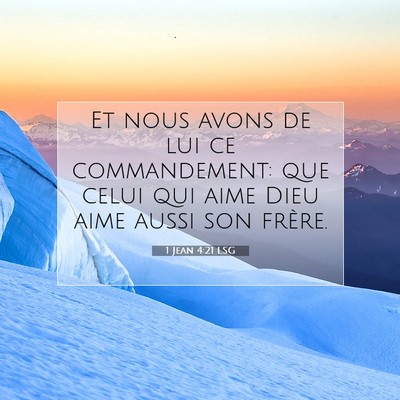 1 Jean 4:21 LSG Image du verset biblique